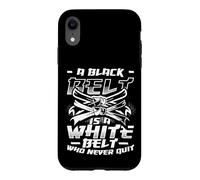 A Black Belt Is A White Belt That Never Quit Karate Case for iPhone XR