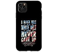 A Black Belt Is A White Belt Who Never Gave Up Karate Case for iPhone 11 Pro Max