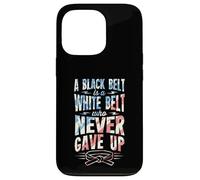 A Black Belt Is A White Belt Who Never Gave Up Karate Case for iPhone 13 Pro