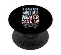A Black Belt Is A White Belt Who Never Gave Up Karate PopSockets Adhesive PopGrip
