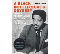 A Black Intellectual's Odyssey: From a Pennsylvania Milltown to the Ivy League