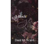 A Black Star: A Why Choose Novella (Celestial Bodies: A Series of Standalones)