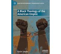 A Black Theology of the American Empire (Black Religion/Womanist Thought/Social Justice)