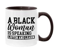 A Black Woman is Speaking Listen and Learn Cup Accent Ceramic Cups 11 Oz Christmas Birthday for Men Women Coffee Mug