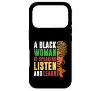 A Black Woman is Speaking Listen And Learn History Men Women Case for iPhone 17 Pro