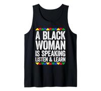 A Black Woman Is Speaking Listen And Learn Shirt Men Women Tank Top