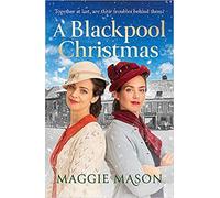 A Blackpool Christmas A heart warming and nostalgic festive family saga the perfect winter read Sandgronians Trilogy Paperback 12 Nov 2020