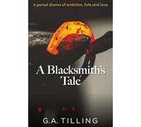 A Blacksmith's Tale: A period drama of ambition, fate and love