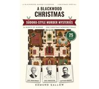 A Blackwood Christmas: 24 Nights of Murder and One Christmas Morning Finale | 25 Winter Murder Mystery Logic Puzzles for Adults, Sudoku-Style ... One Solution (A Blackwood Manor Casebook)