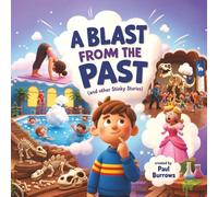 A Blast from the Past (And Other Stinky Stories): A Hilarious Rhyming Picture Book for Kids About Farts, Toots, and Gassy Adventures (Perfect for Early Readers & Read Alouds)