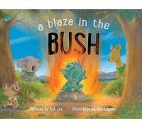 A Blaze in the Bush