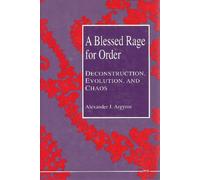 A Blessed Rage for Order: Deconstruction, Evolution and Chaos (Studies in Literature & Science)