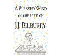 A Blessed Wind In The Life Of J.J. Bilburry