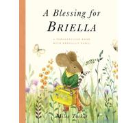 A Blessing for Briella: A Personalized Book with Briella’s Name!