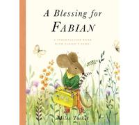A Blessing for Fabian: A Personalized Book with Fabian’s Name!