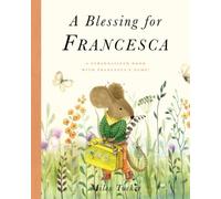 A Blessing for Francesca: A Personalized Book with Francesca’s Name!