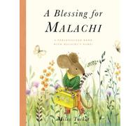 A Blessing for Malachi: A Personalized Book with Malachi’s Name!