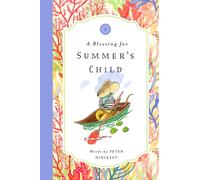 A Blessing for Summer's Child