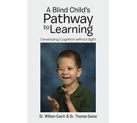 A Blind Child's Pathway to Learning: Developing Cognition without Sight