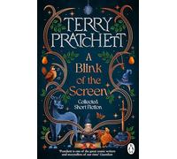 A Blink of the Screen : Collected Short Fiction