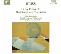 Bliss: Cello Concerto; Music for Strings; Two Studies