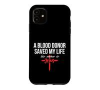 A Blood Donor Saved My Life His Name Is Jesus Christian Case for iPhone 11
