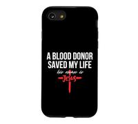 A Blood Donor Saved My Life His Name Is Jesus Christian Case for iPhone SE (2020) / 7/8