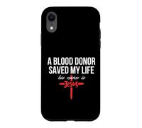 A Blood Donor Saved My Life His Name Is Jesus Christian Case for iPhone XR
