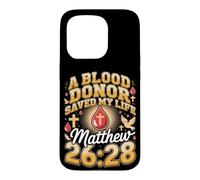 A Blood Donor Saved My Life Matthew 26 28 Blood Donor Case for iPhone 15 Pro