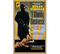 A Bloody Business (Hard Case Crime): The Rise of Organized Crime in America (Hard Case Crime, 139)