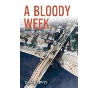 A Bloody Week: The Irish At Arnhem