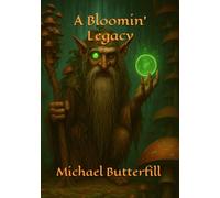 A Bloomin' Legacy (The Darkhollow Cycle)