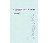 A Blossom Like No Other Li Qingzhao
