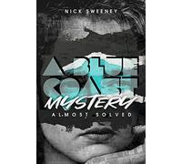 A Blue Coast Mystery: Almost Solved
