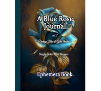 A Blue Rose Journal vol.1 Ephemera Book Single-sided Print Version: Vintage Blue & Gold Opulence