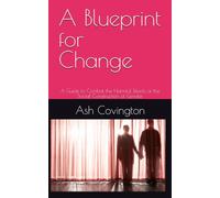 A Blueprint for Change: A Guide to Combat the Harmful Effects of the Social Construction of Gender