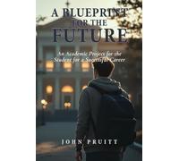 A Blueprint for the Future: An Academic Project for the Student for a Successful Career