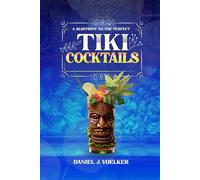 A Blueprint To The Perfect Tiki Cocktails