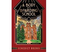 A Body at a Boarding School: A 1920s Mystery: 2 (Lord Edgington Investigates...)
