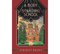 A Body at a Boarding School: A 1920s Mystery (Lord Edgington Investigates...)