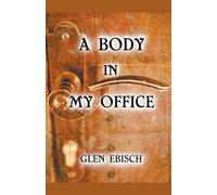 A Body in My Office: 1 (The Charles Bentley Mysteries)