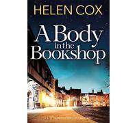 A Body in the Bookshop: A page-turning cosy mystery set in the beautiful city of York, perfect for book lovers (The Kitt Hartley Yorkshire Mysteries)