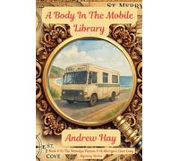 A Body In The Mobile Library: 6 (Demelza Pascoe & St Merryn's Cove Cozy Mystery)