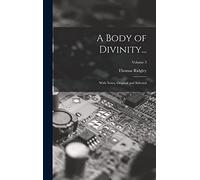 A Body of Divinity...: With Notes, Original and Selected; Volume 3