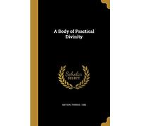 A Body of Practical Divinity