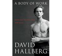 A Body of Work: Dancing to the Edge and Back