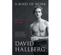 A Body of Work: Dancing to the Edge and Back