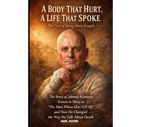 A BODY THAT HURT, A LIFE THAT SPOKE The Cost of Being Born Fragile