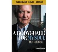 A BODYGUARD FOR MY SOUL: The Solution: Volume 1