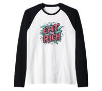 A Bold Eat the Rich Statement for Rebels Raglan Baseball Tee